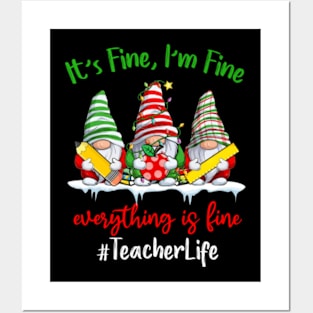 I'm Fine Everything Is Fine Teacher Life Gnome Christmas Posters and Art